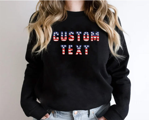 Custom Text/Name USA Embroidered Crewneck Sweatshirt, 4th of July, Independence Day Red White and Blue United States America, Add Your Name